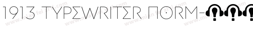 1913 Typewriter Norm字体转换